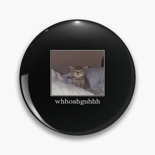 Item preview, Whhoahguhhh Funny Cat Meme designed and sold by wcnrezcdjb37.