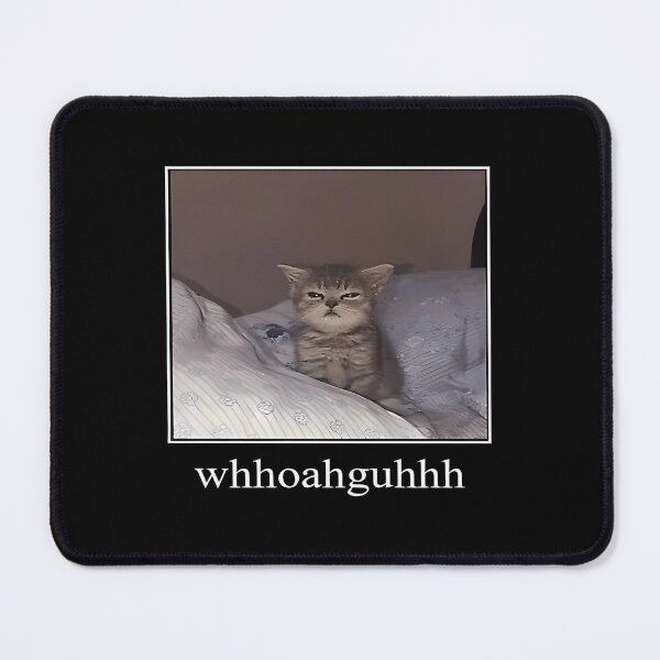 Item preview, Whhoahguhhh Funny Cat Meme designed and sold by wcnrezcdjb37.