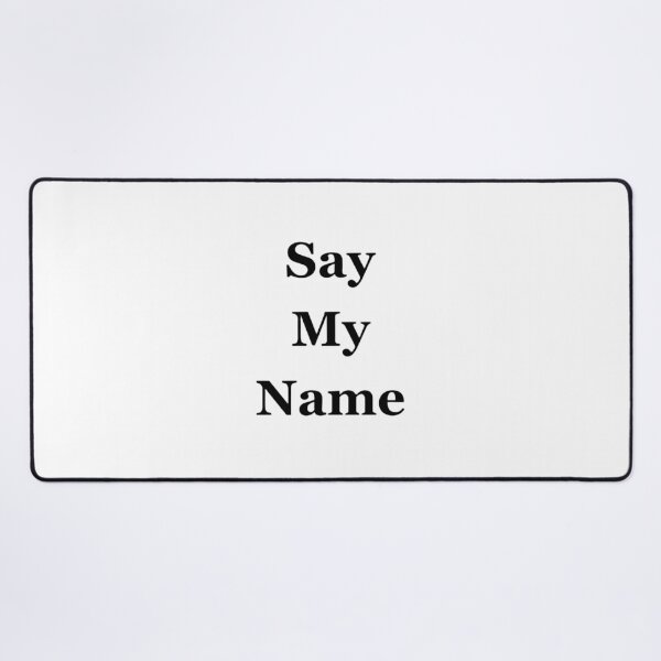 Item preview, Say My Name – Minimal Typography Design designed and sold by Heisenberg-Arts.