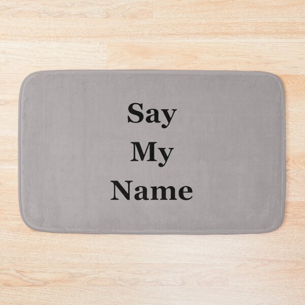 Item preview, Say My Name – Minimal Typography Design designed and sold by Heisenberg-Arts.