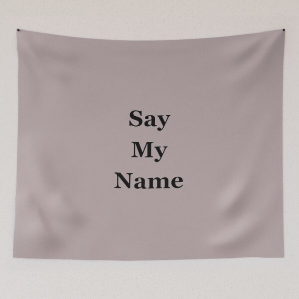 Item preview, Say My Name – Minimal Typography Design designed and sold by Heisenberg-Arts.