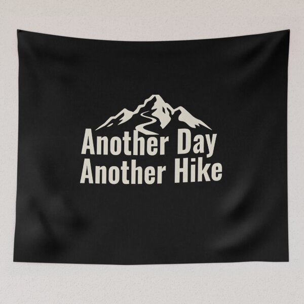 Item preview, Another Day, Another Hike Hiking designed and sold by Ink Magic.