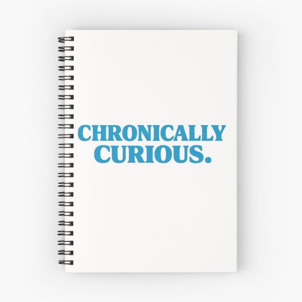 Item preview, Chronically Curious. designed and sold by SnarkleCo.