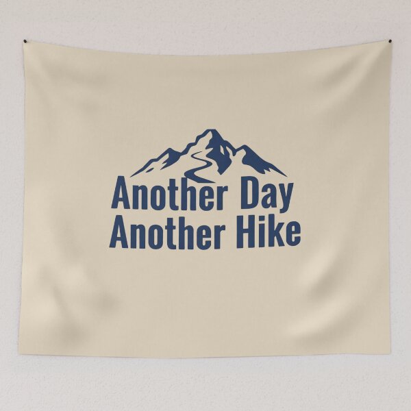 Item preview, Another Day, Another Hike Hiking designed and sold by Ink Magic.