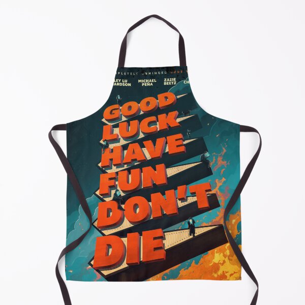 Item preview, Good Luck, Have Fun, Don't Die designed and sold by KeijiCreative.