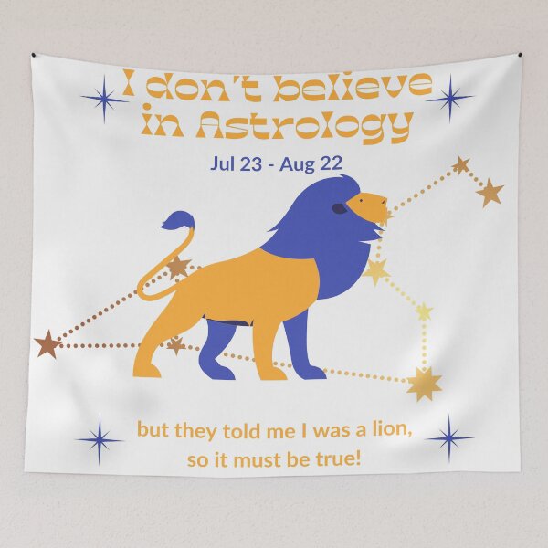 Item preview, Astrology is Only Real for Leos designed and sold by Surreal Cereal.
