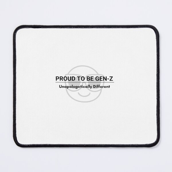 Item preview, Proud To Be Gen Z – Unapologetically Different designed and sold by MUSA'S.