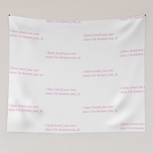 Item preview, “I Have Loved You Ever Since I’ve Known You Jo” designed and sold by JewelsDesignss.