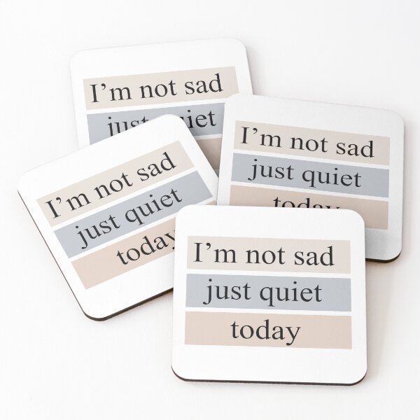 Item preview, I'm not sad, just quiet today — Minimal Emotional Typography designed and sold by MadCatDesign77.