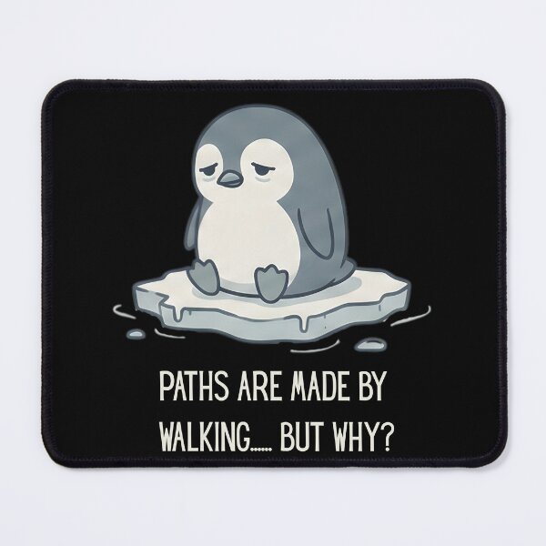 Item preview, Existential Penguin - Paths Are Made By Walking But Why - Funny Nihilism designed and sold by MotivaChic.