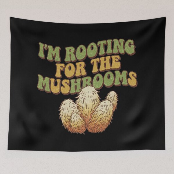 Item preview, I'm Rooting for the Mushrooms Funny Fungi Forager Gift designed and sold by BlissHalo.