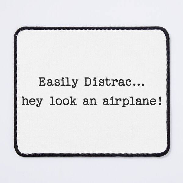 Item preview, Easily Distracted Hey Look an Airplane! designed and sold by Eh Plus Designs.