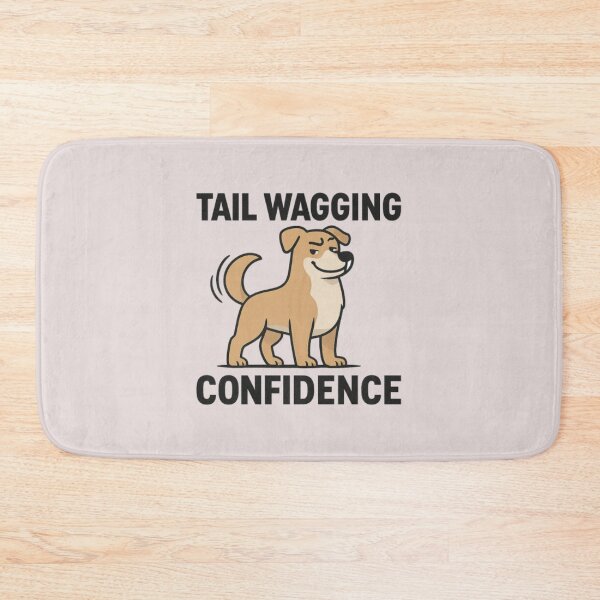 Item preview, Tail Wagging Confidence Funny Dog Motivational Design designed and sold by OwnYourMood.