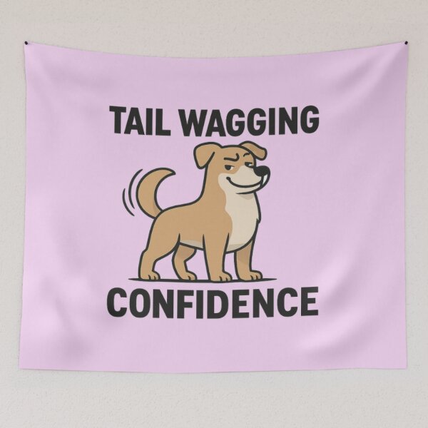 Item preview, Tail Wagging Confidence Funny Dog Motivational Design designed and sold by OwnYourMood.