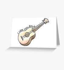 i love you b*tch vine Greeting Card