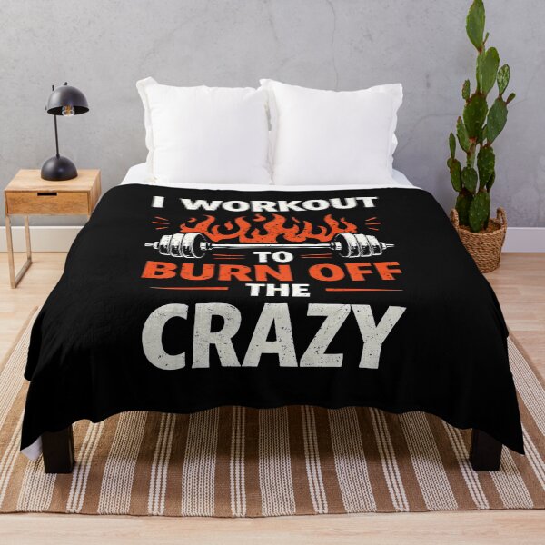 Item preview, I Workout to Burn Off The Crazy Gym  designed and sold by JODYSMORGAN.