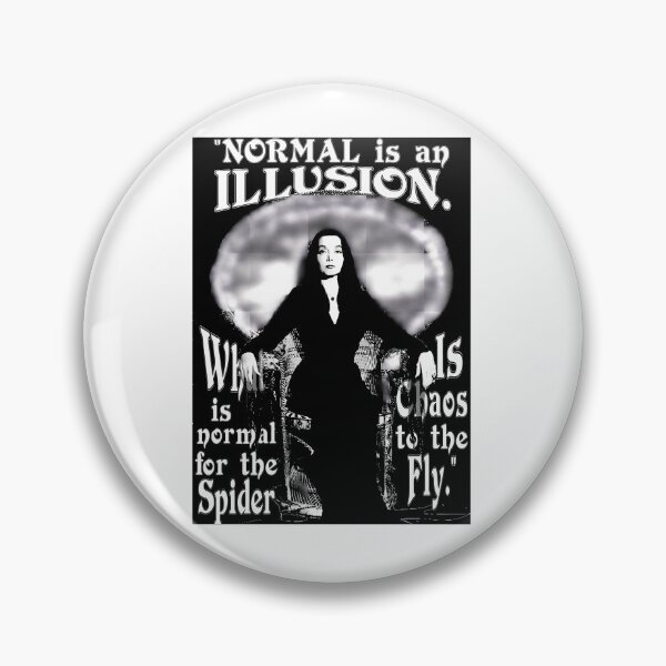 Item preview, Morticia Addams Normal Is An Illusion designed and sold by Torey12345.