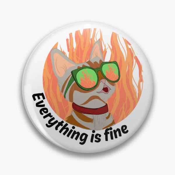 Item preview, 'Everything Is Fine' Chill Cat  designed and sold by Your sarcastic ray of sunshine.