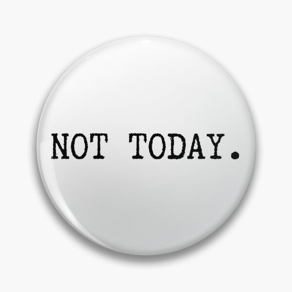 Item preview, Funny Sarcastic Minimalist Quote Not Today  designed and sold by Artycom.