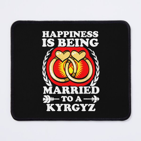 Item preview, Happiness Is Being Married To A Kyrgyz designed and sold by GabbyKash.