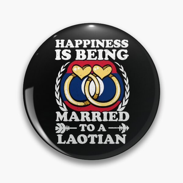 Item preview, Happiness Is Being Married To A Laotian designed and sold by GabbyKash.