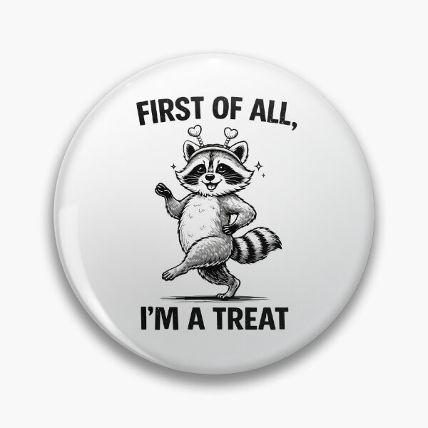 Item preview, First of All I’m A Treat designed and sold by JODYSMORGAN.