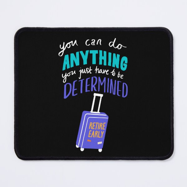 Item preview, Determined to Retire Early Quote designed and sold by TheBeeKindSpace.