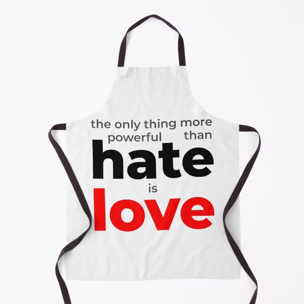 Item preview, The Only Thing More Powerful Than Hate Is Love designed and sold by Uglyandcute.