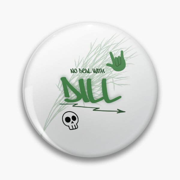 Item preview, No deal with DILL designed and sold by Forestie.