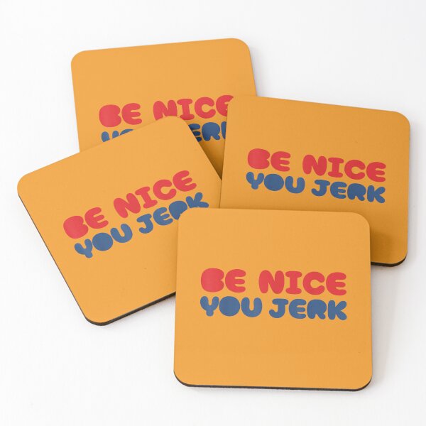 Item preview, Be Nice You Jerk designed and sold by ivotee.
