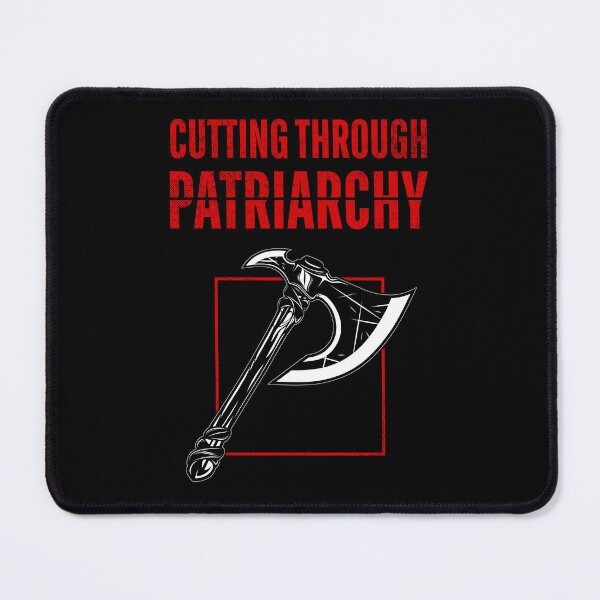 Item preview, Cutting Through Patriarchy | Feminist Axe designed and sold by ObsidianDaz.