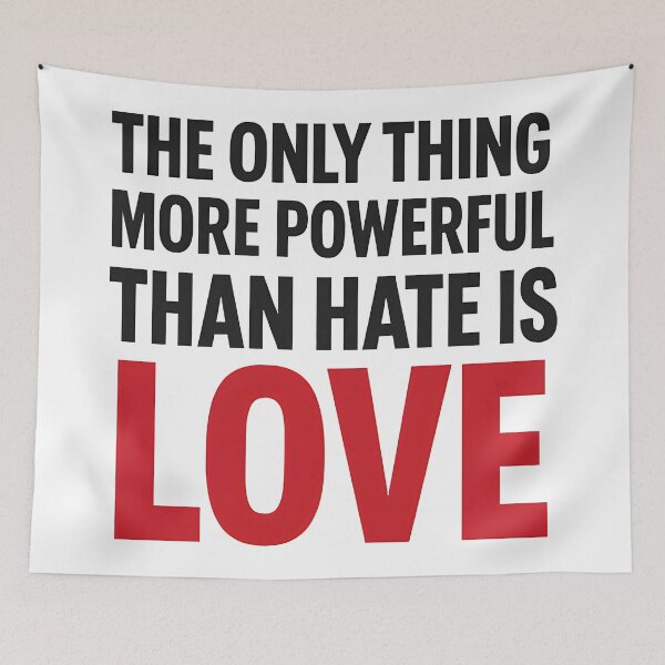 Item preview, The Only Thing More Powerful Than Hate Is Love designed and sold by Uglyandcute.