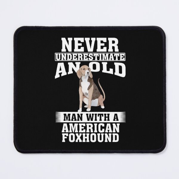 Item preview, Never Underestimate an Old Man with American Foxhound designed and sold by CosmoKitsch.