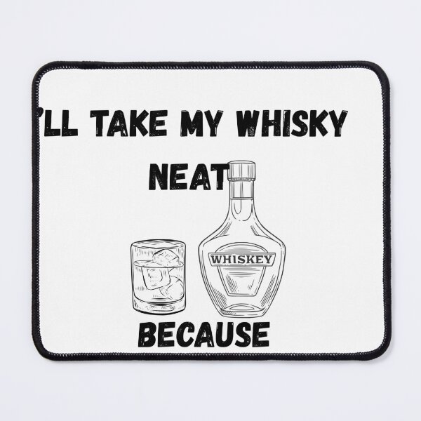 Item preview, I'll Take My Whisky Neat designed and sold by Artistshert.