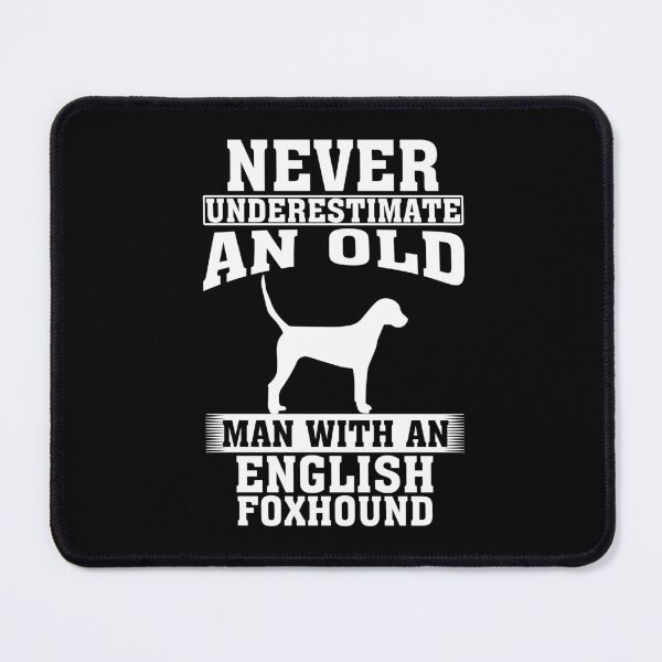 Item preview, Never Underestimate an Old Man with English Foxhound designed and sold by CosmoKitsch.