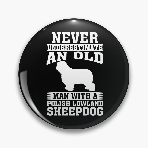 Item preview, Never Underestimate an Old Man with Polish Lowland Sheepdog designed and sold by CosmoKitsch.