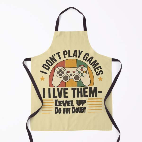 Item preview, I Don't Play Games - I Live Them designed and sold by iamdesigns14.
