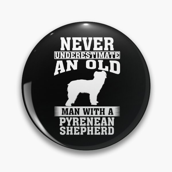 Item preview, Never Underestimate an Old Man with Pyrenean Shepherd designed and sold by CosmoKitsch.