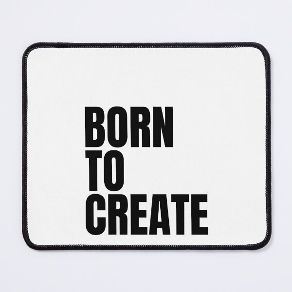Item preview, Born to Create designed and sold by Dondonmart.