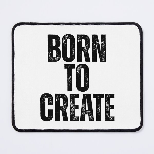 Item preview, Born to Create designed and sold by Dondonmart.
