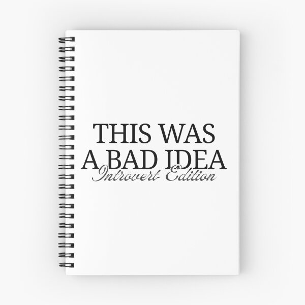 Item preview, This Was a Bad Idea – Introvert Edition designed and sold by ObsidianDaz.