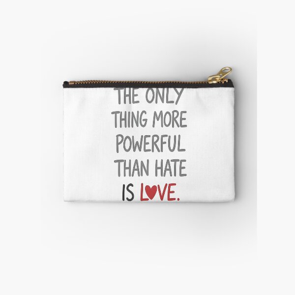 Item preview, The Only Thing More Powerful Than Hate Is Love designed and sold by Uglyandcute.