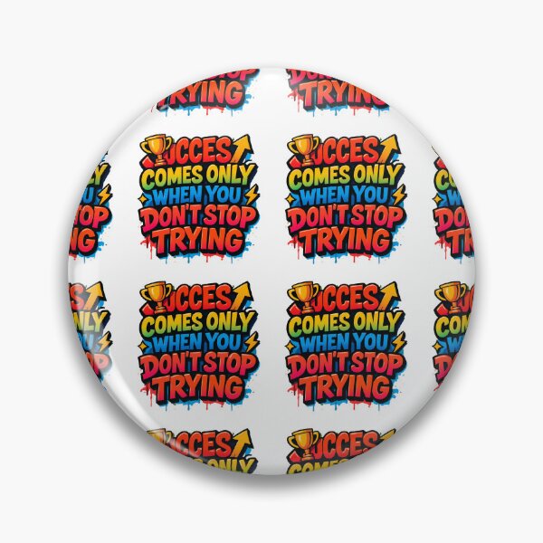 Item preview, “Success Only Comes When You Don’t Stop Trying” Graffiti Logo designed and sold by OwnYourMood.