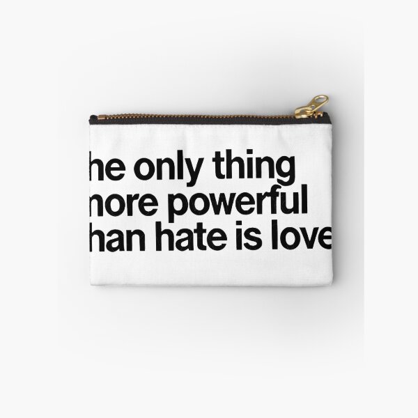 Item preview, The Only Thing More Powerful Than Hate Is Love designed and sold by Uglyandcute.