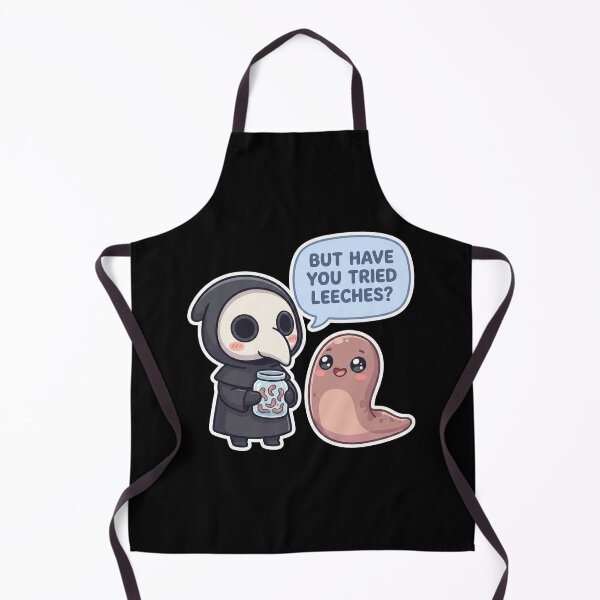 Item preview, But Have You Tried Leeches ? Medieval medicine Dark Humor designed and sold by NewRedLady.