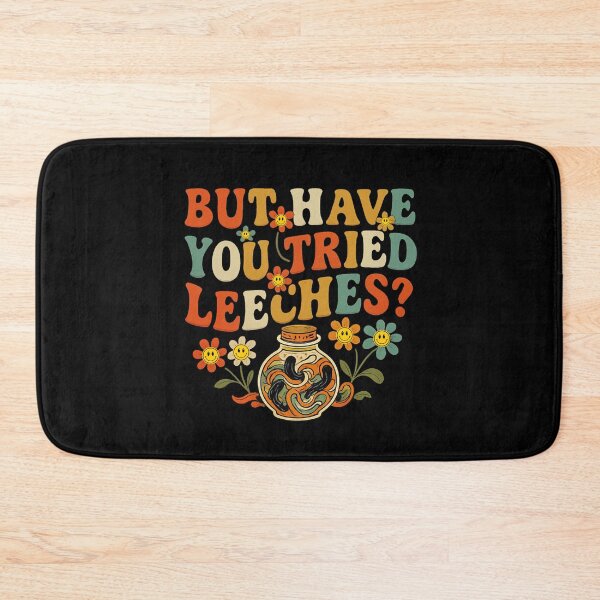 Item preview, But Have You Tried Leeches ?  Groovy Vintage Design designed and sold by NewRedLady.