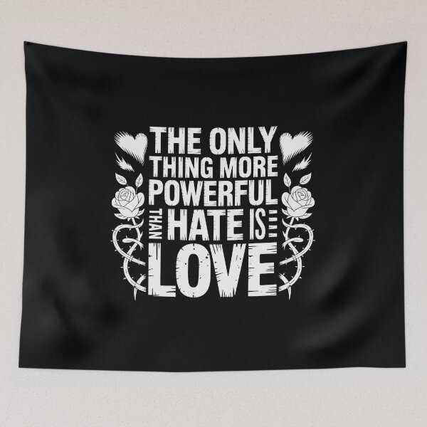 Item preview, The Only Thing More Powerful Than Hate Is Love designed and sold by YounexxART.