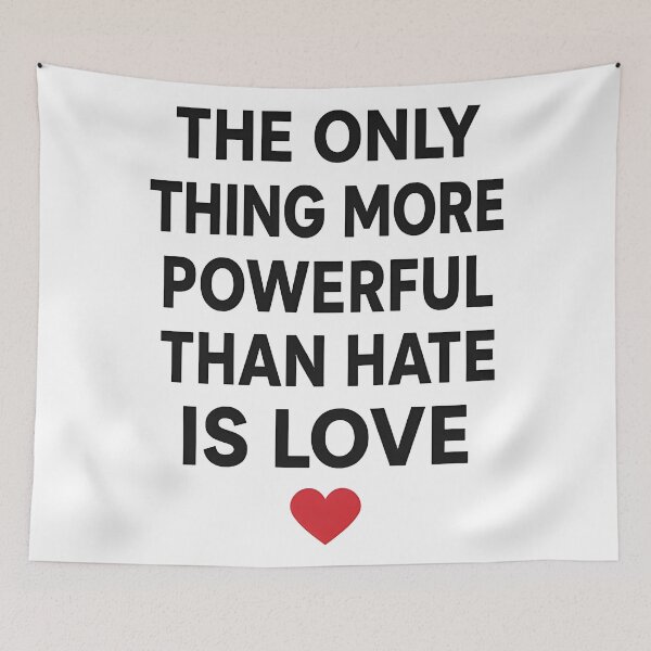 Item preview, The Only Thing More Powerful Than Hate Is Love designed and sold by Uglyandcute.