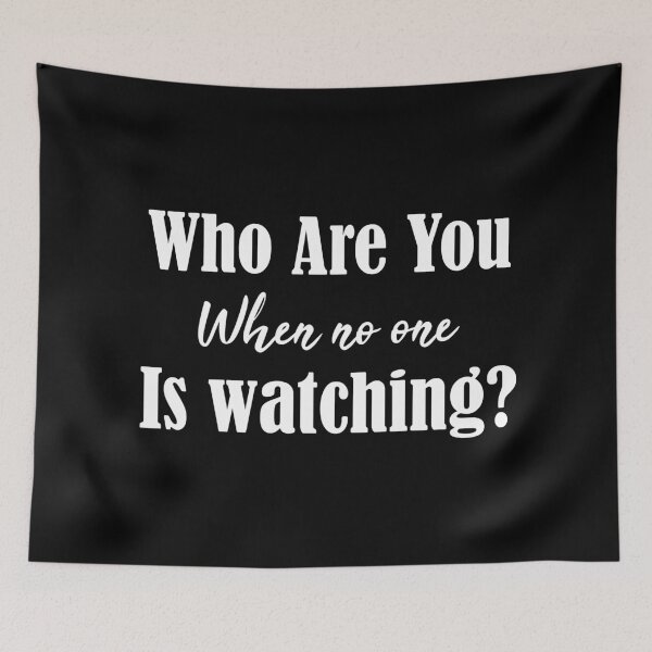 Item preview, Who are you when no one is watching designed and sold by adam1762.