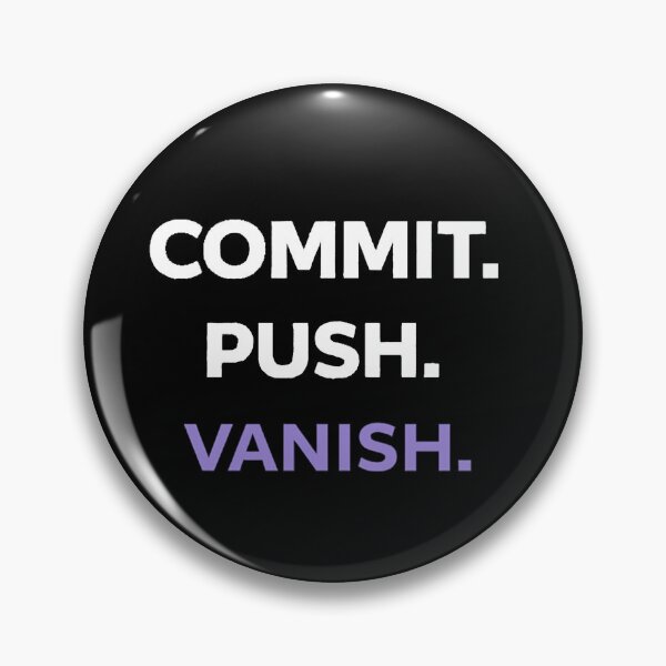 Item preview, Commit Push Vanish – Minimalist Developer Typography – Modern Coding Design designed and sold by Vasil Dimitrov.